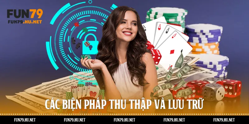 Các biện pháp thu thập và lưu trữ 