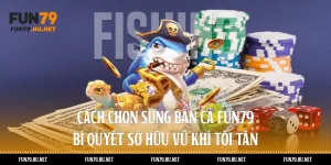 Cách Chọn Súng Bắn Cá