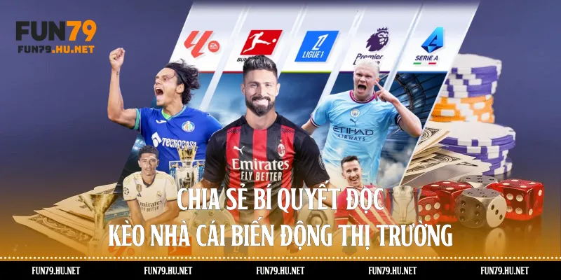 Chia sẻ bí quyết đọc kèo nhà cái biến động thị trường