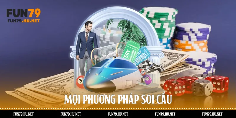 Mọi phương pháp soi cầu 
