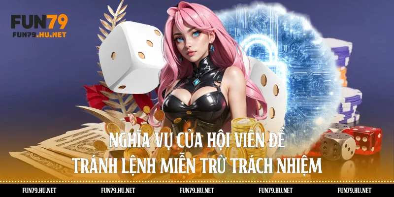 Nghĩa vụ của hội viên để tránh lệnh miễn trừ trách nhiệm
