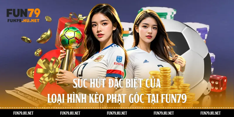 Sức hút đặc biệt của loại hình kèo phạt góc tại Fun79